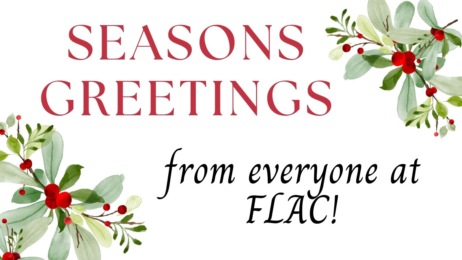 Season’s Greetings from FLAC